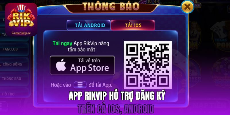 App Rikvip hỗ trợ đăng ký trên cả iOS, Android 