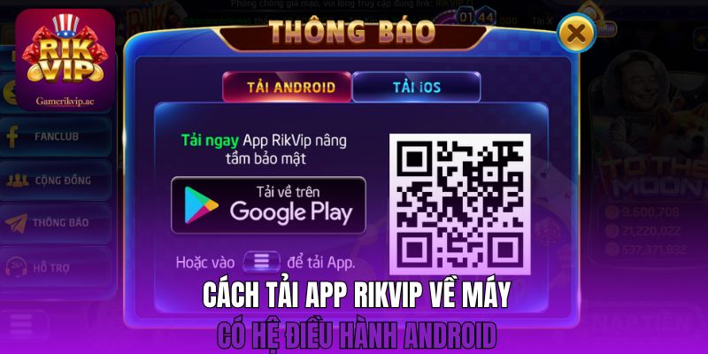 Cách tải app Rikvip về máy có hệ điều hành Android 