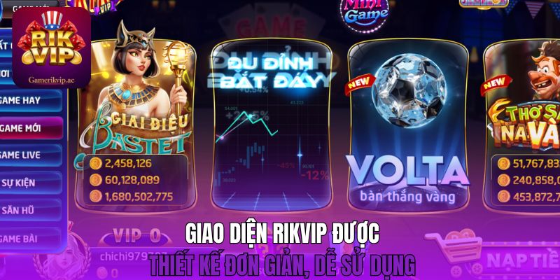 Giao diện Rikvip được thiết kế đơn giản, dễ sử dụng 