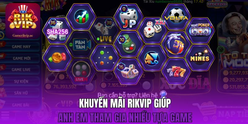 Khuyến mãi Rikvip giúp anh em tham gia nhiều tựa game 