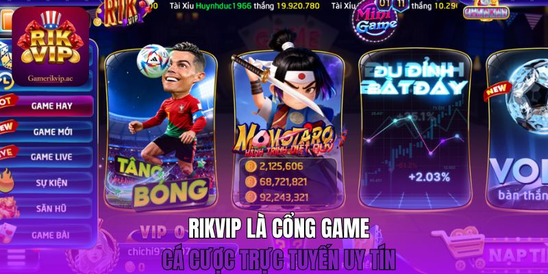 Rikvip là cổng game cá cược trực tuyến uy tín